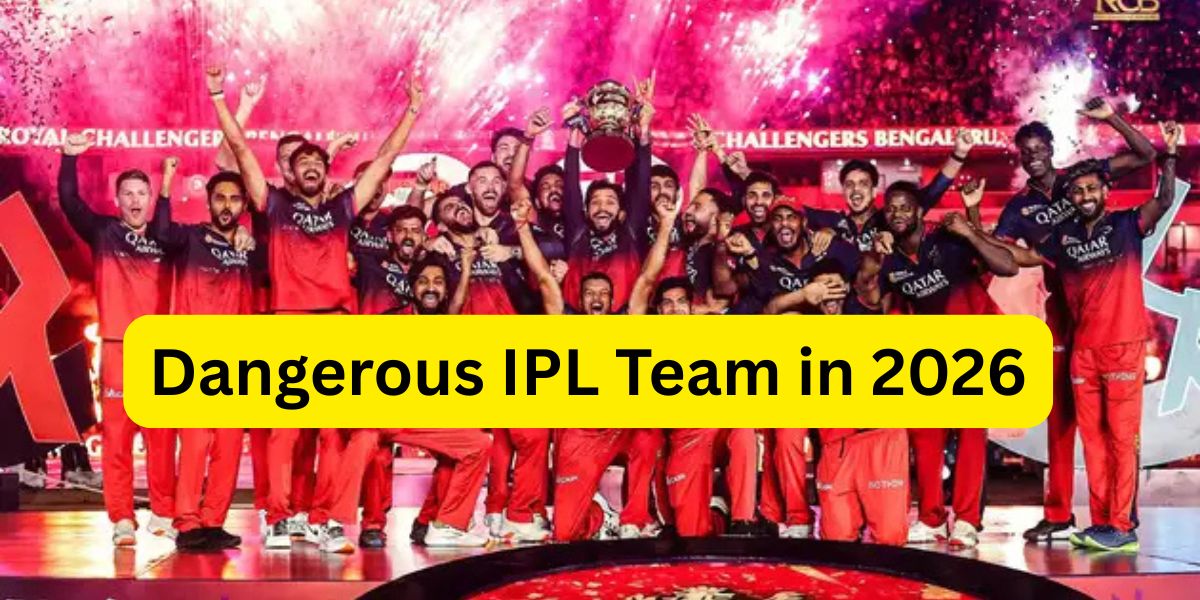 most Dangerous IPL Team in 2026